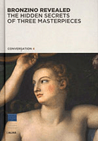 "Bronzino revealed The hidden secrets of three masterpieces" av James M. Bradburne
