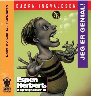 Jeg er genial! - Espen Herberts opptegnelser III