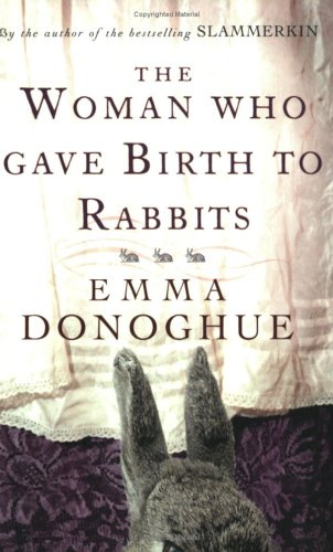 "The Woman Who Gave Birth to Rabbits" av Emma Donoghue