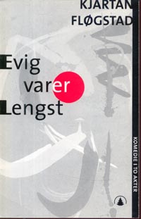 Evig varer lengst, eller Where have all the lovers gone? - komedie i to akter