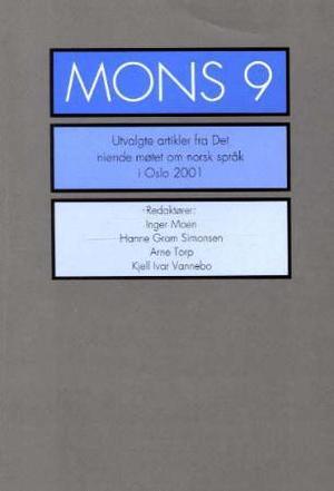 "Mons 9 - utvalgte artikler fra Det niende møtet om norsk språk i Oslo 2001" av Inger Moen