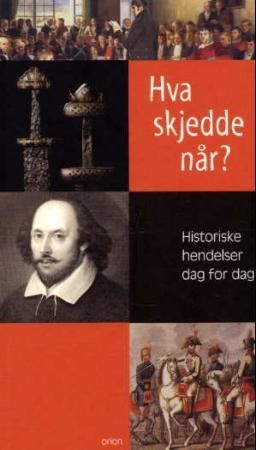 "Hva skjedde når? historiske hendelser dag for dag"
