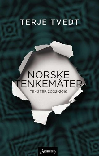 Norske tenkemåter - tekster 2002-2016