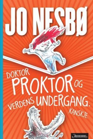"Doktor Proktor og verdens undergang. Kanskje" av Jo Nesbø