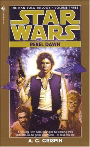 "Rebel dawn - Han Solo trilogy : book 3" av Ann C. Crispin