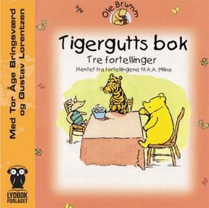 "Tigergutts bok - tre fortellinger" av A.A. Milne