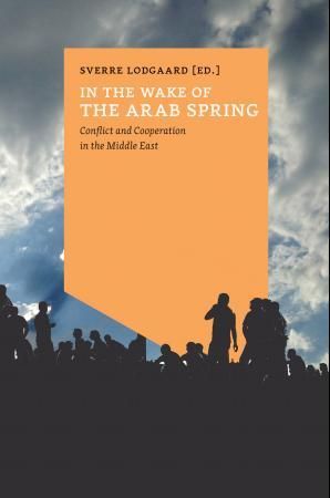 "In the wake of the arab spring - conflict and cooperation in the Middle East" av Sverre Lodgaard