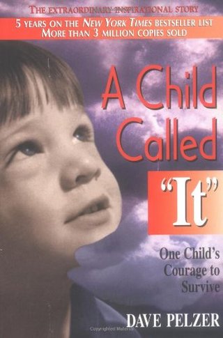 "A Child Called It - One Child's Courage to Survive" av Dave Pelzer