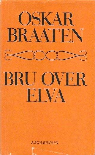 "Bru over elva - et utvalg" av Oskar Braaten