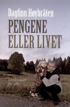 Pengene eller livet - livskvalitet for alle