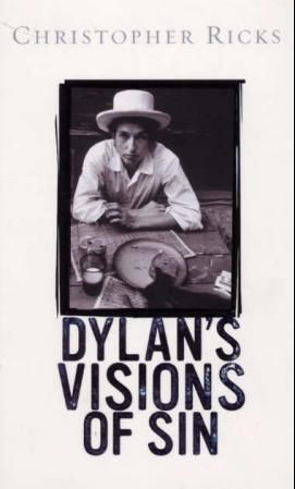 "Dylan's visions of sin" av Christopher Ricks