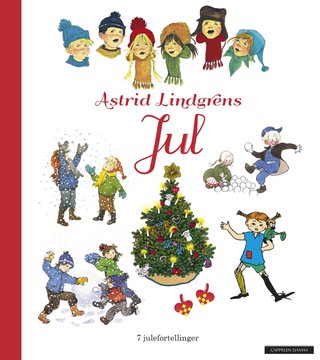 Astrid Lindgrens jul - 7 julefortellinger