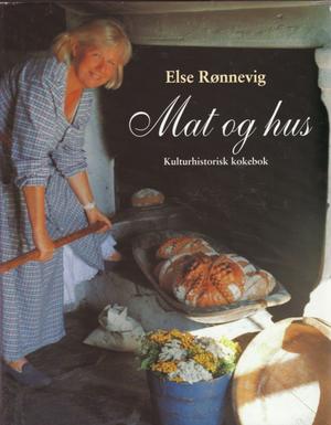 Mat og hus - kulturhistorisk kokebok