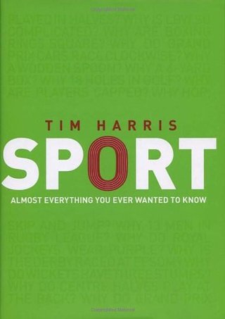 "Sport - Almost Everything You Ever Wanted to Know" av Tim Harris