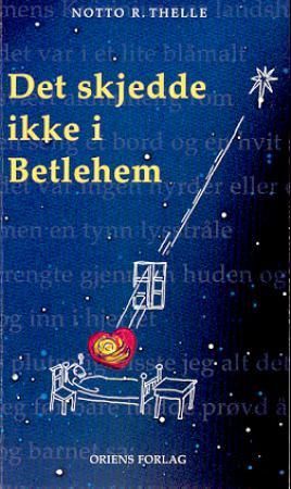 "Det skjedde ikke i Betlehem" av Notto R. Thelle
