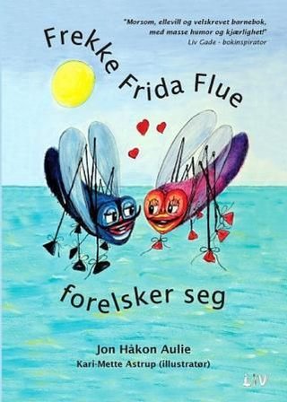"Frekke Frida Flue forelsker seg" av Jon Håkon Aulie