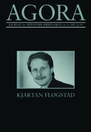 "Agora. Nr. 4 2005 - journal for metafysisk spekulasjon : Kjartan Fløgstad" av Frode Helland