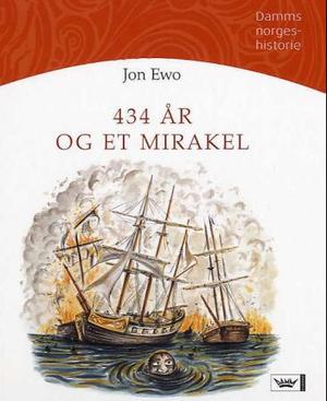 "434 år og et mirakel - union med Danmark år 1380 til 1814 e.Kr." av Jon Ewo