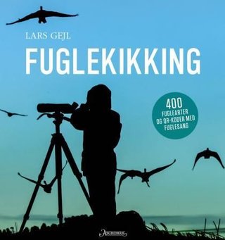 Fuglekikking - 400 fuglearter og QR-koder med karakteristiske fuglestemmer