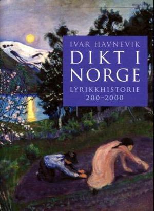 "Dikt i Norge - lyrikkhistorie 200-2000" av Ivar Havnevik
