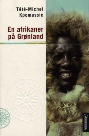 "En afrikaner på Grønland" av Téte-Michel Kpomassie