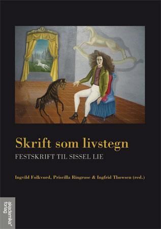 Skrift som livstegn - festskrift til Sissel Lie