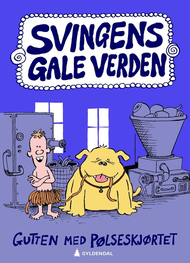 "Gutten med pølseskjørtet" av Arne Svingen