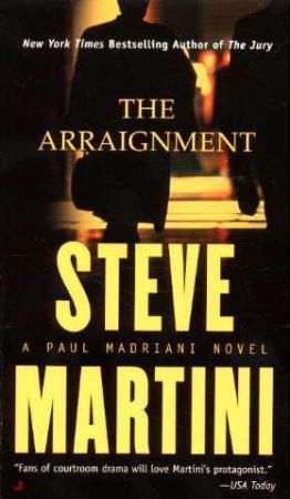 The arraignment - a Paul Madriani novel