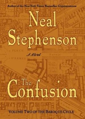 "The confusion - volume two of the Baroque cycle" av Neal Stephenson