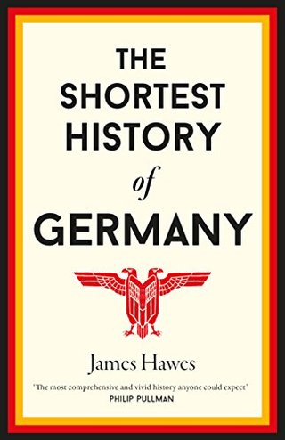 "The Shortest History of Germany" av James Hawes