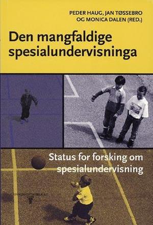 "Den mangfaldige spesialundervisninga - status for forskning om spesialundervisning" av Peder Haug