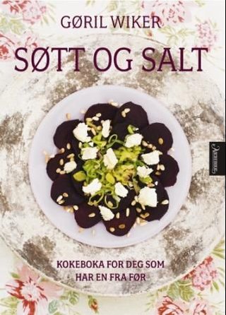 Søtt og salt - kokeboka for deg som har en fra før