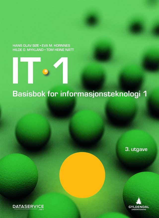 "IT 1 - basisbok for informasjonsteknologi 1" av Hans Olav Bøe