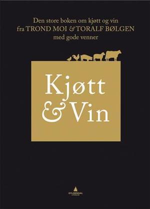 "Kjøtt & vin" av Trond Moi