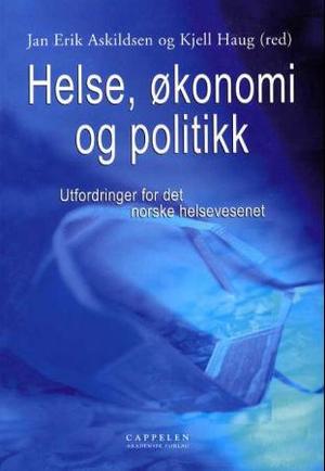 "Helse, økonomi og politikk - utfordringer for det norske helsevesenet" av Jan Askildsen