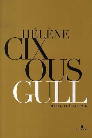 "Gull breva frå far min" av Hélène Cixous