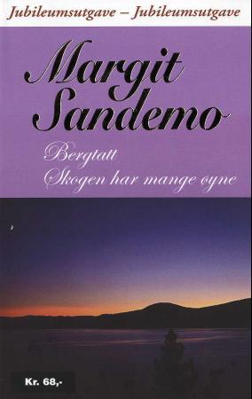 "Bergtatt ; Skogen har mange øyne" av Margit Sandemo