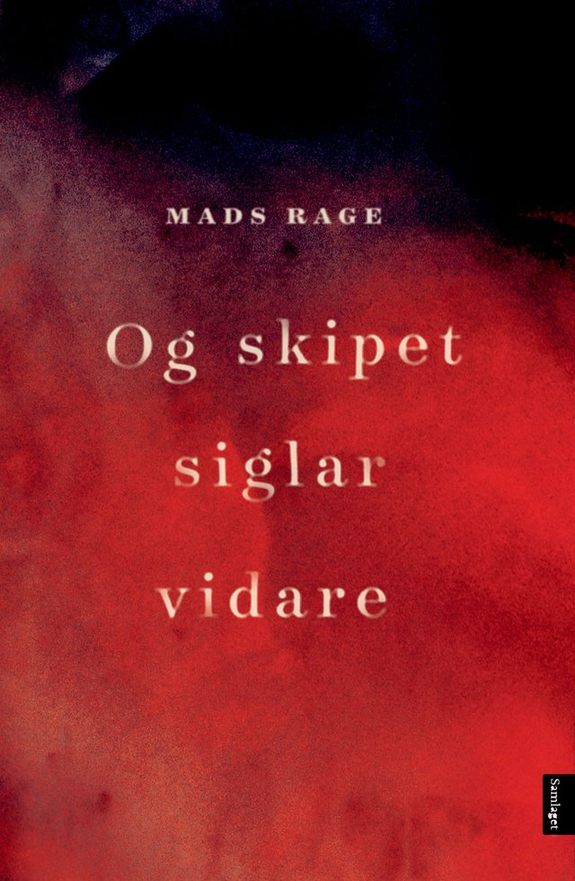 "Og skipet siglar vidare - roman" av Mads Rage