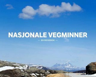 "Nasjonale vegminner en reisebok" av Statens vegvesen