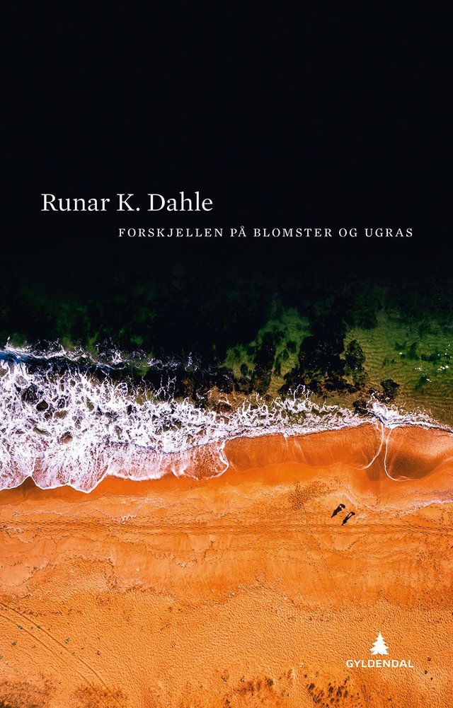 "Forskjellen på blomster og ugras - roman" av Runar K. Dahle