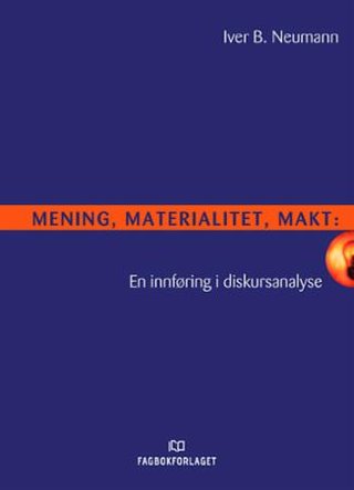 "Mening, materialitet, makt" av Iver B. Neumann