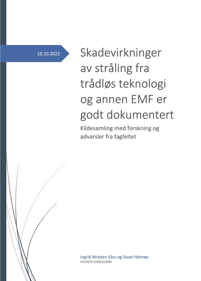 "Skadevirkninger av stråling fra trådløs teknologi og annen EMF er godt dokumentert - kildesamling med forskning og advarsel fra fagfeltet" av Sissel Halmøy
