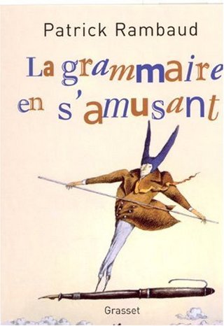 "La grammaire en s'amusant" av Patrick Rambaud
