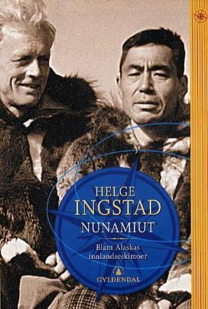 "Nunamiut - blant Alaskas innlandseskimoer" av Helge Ingstad