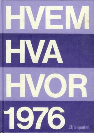 Hvem hva hvor 1976 - Aftenpostens aktuelle oppslagsbok