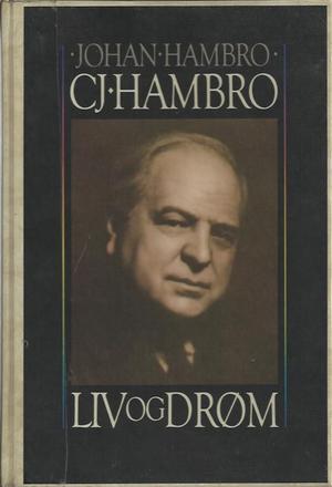 C.J. Hambro - liv og drøm