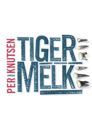 Tigermelk - roman