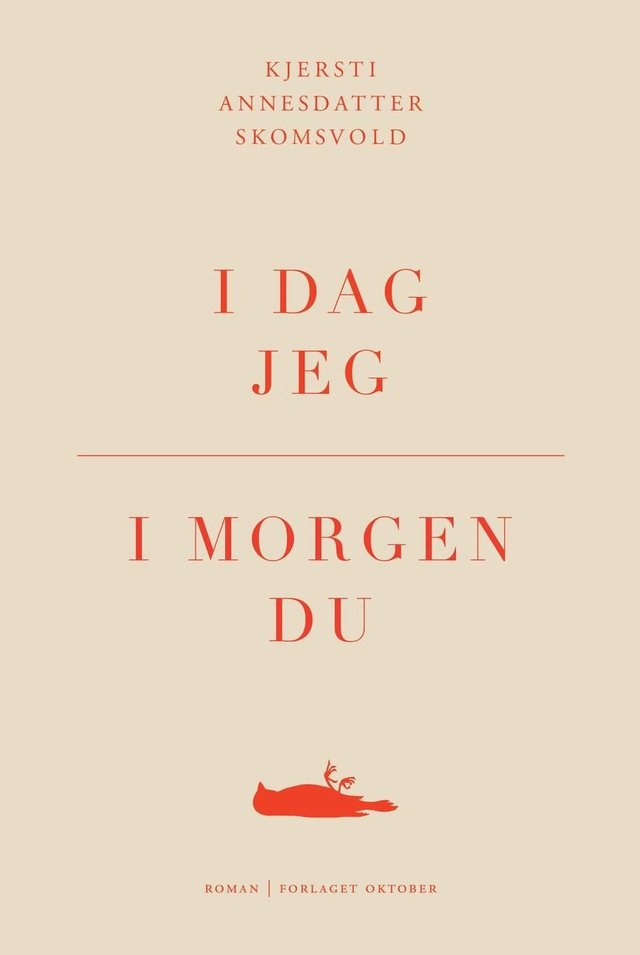 "I dag jeg, i morgen du" av Kjersti Annesdatter Skomsvold