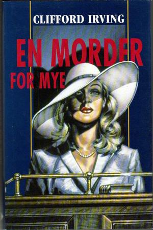 "En morder for mye" av Clifford Irving