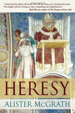 "Heresy a history of defending the truth" av Alister McGrath